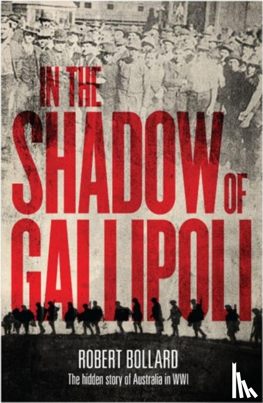 Bollard, Robert - In the Shadow of Gallipoli