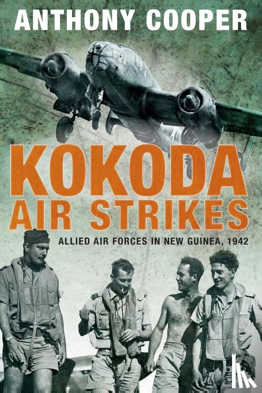 Cooper, Anthony - Kokoda Air Strikes