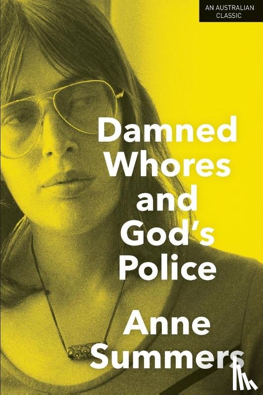 Summers, Anne - Damned Whores and God's Police