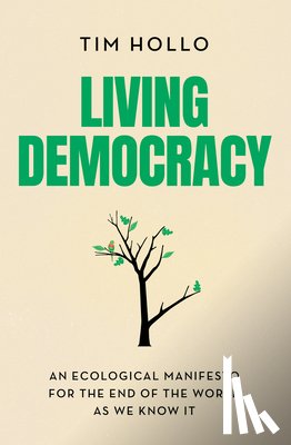 Hollo, Tim - Living Democracy