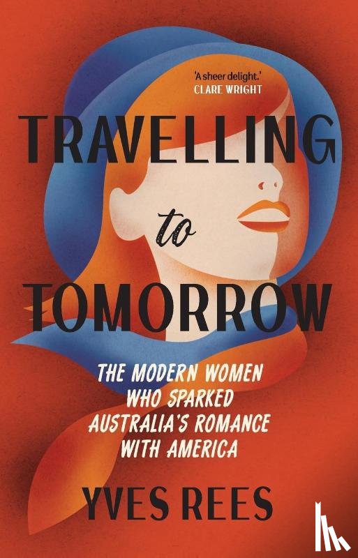 Rees, Yves - Travelling to Tomorrow