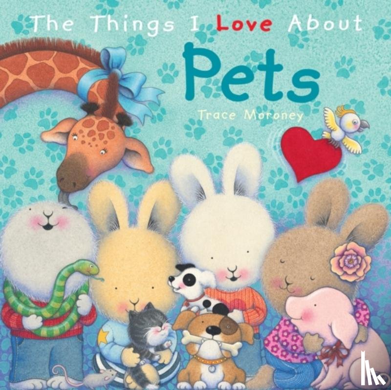 Moroney, Trace - The Things I Love About Pets