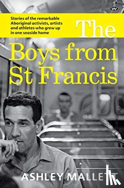 Mallett, Ashley - The Boys from St Francis