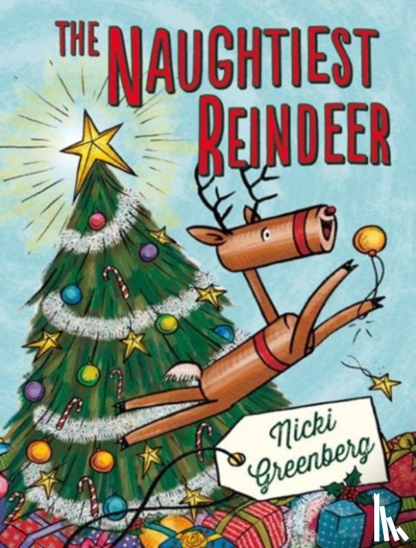 Greenberg, Nicki - The Naughtiest Reindeer