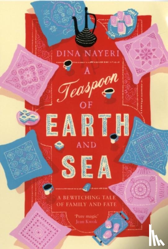 Nayeri, Dina - A Teaspoon of Earth and Sea