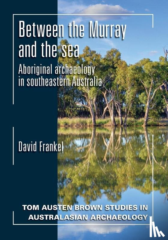 Frankel, Emeritus Professor David - Between the Murray and the Sea