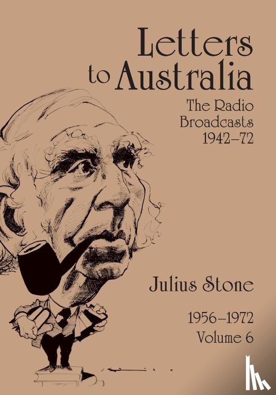 Stone, Professor Julius - Letters to Australia, Volume 6