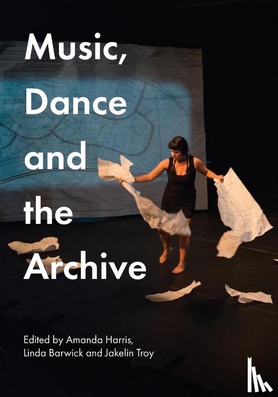  - Music, Dance and the Archive