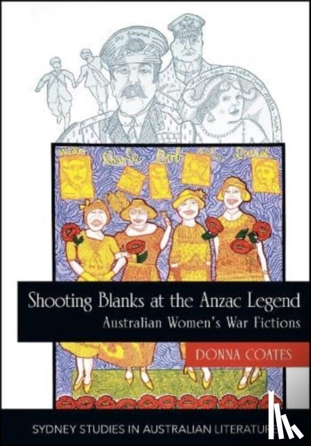 Coates, Dr Donna - Shooting Blanks at the Anzac Legend