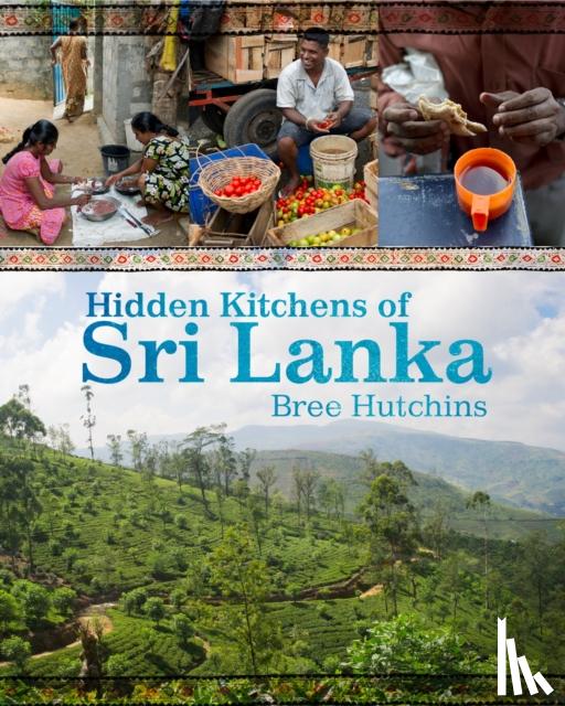 hutchins, bree - Hidden kitchens of sri lanka