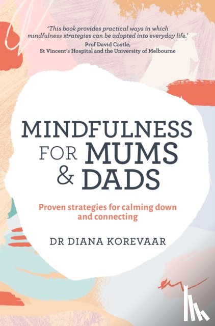 Korevaar, Diana - Mindfulness for Mums and Dads