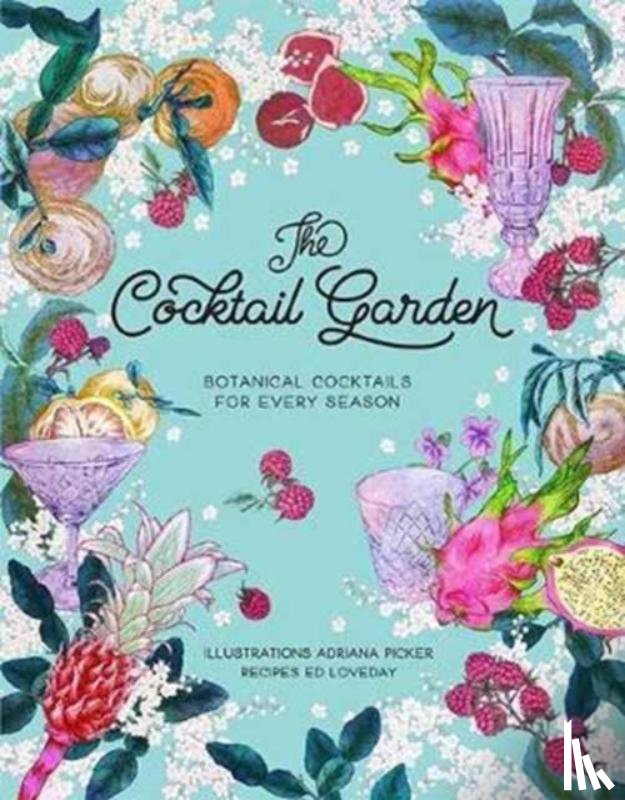 Picker, Adriana - The Cocktail Garden