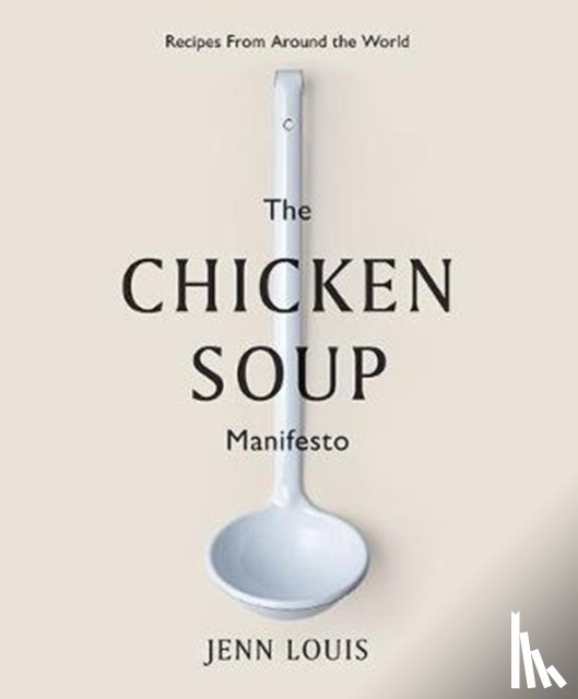 Louis, Jenn - The Chicken Soup Manifesto