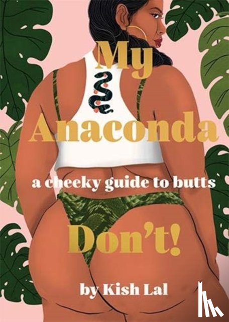 Lal, Kish - My Anaconda Don't!