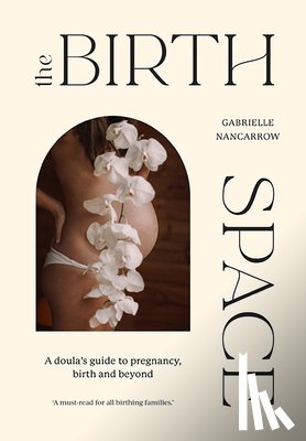 Nancarrow, Gabrielle - The Birth Space