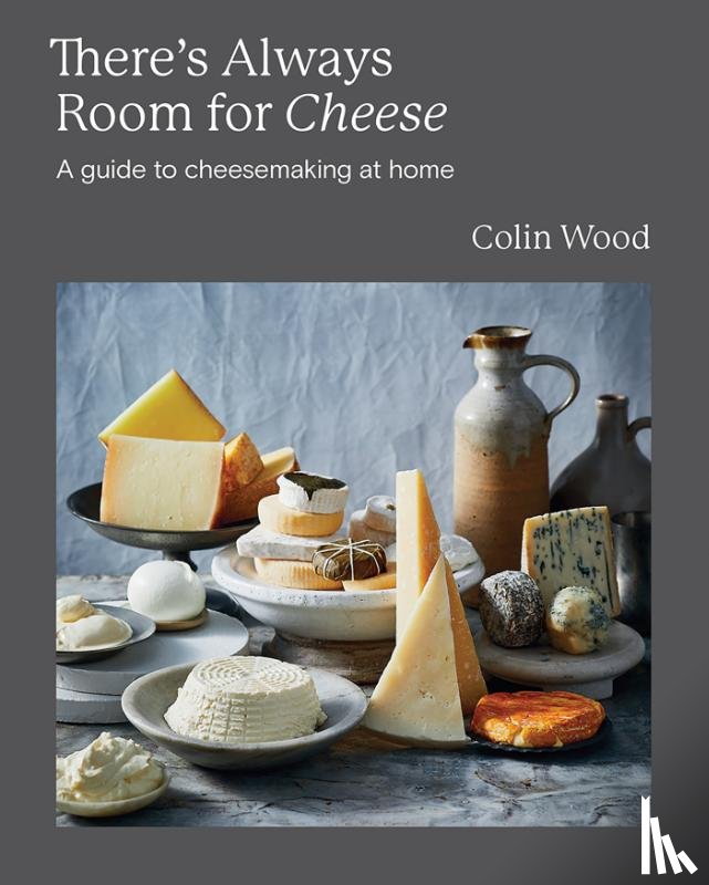 Wood, Colin - There's Always Room for Cheese