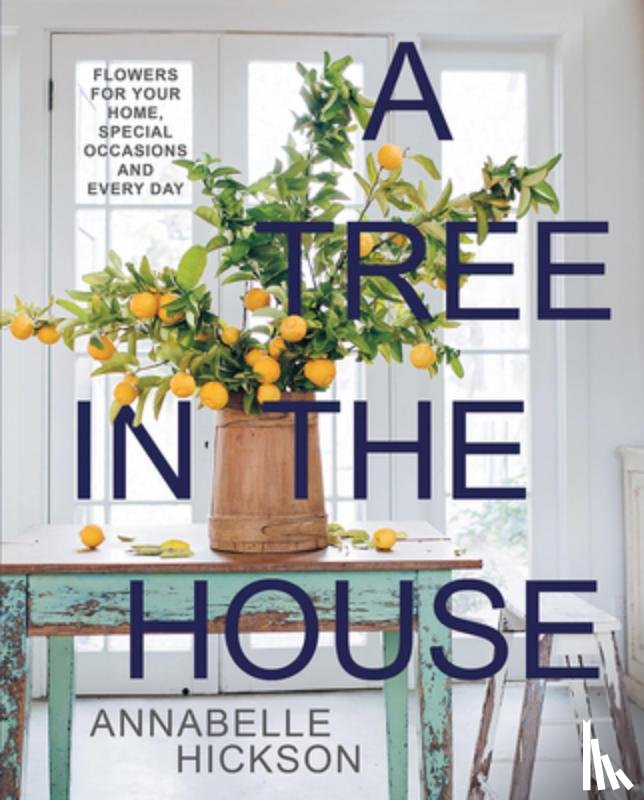 Hickson, Annabelle - A Tree in the House