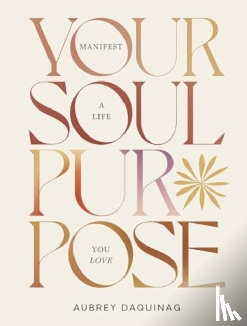 Daquinag, Aubrey - Your Soul Purpose