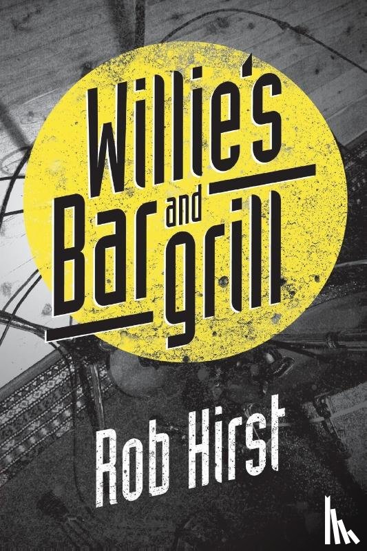 Hirst, Rob - Willie's Bar and Grill