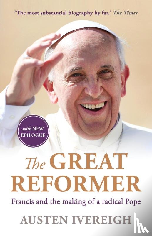 Ivereigh, Austen - The Great Reformer