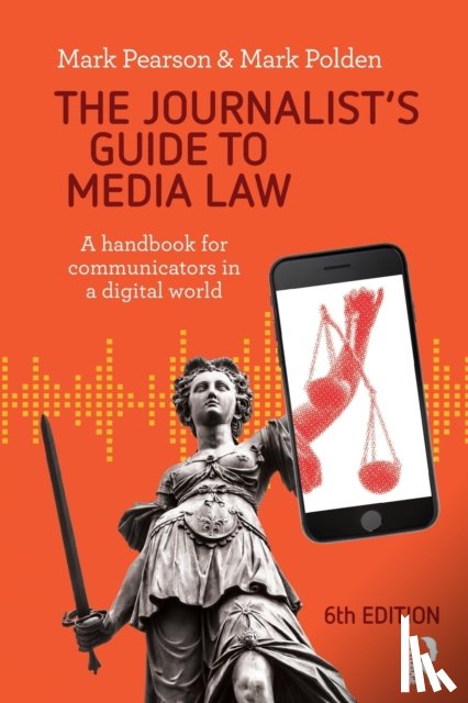 Polden, Mark, Pearson, Mark (Griffith University - The Journalist's Guide to Media Law