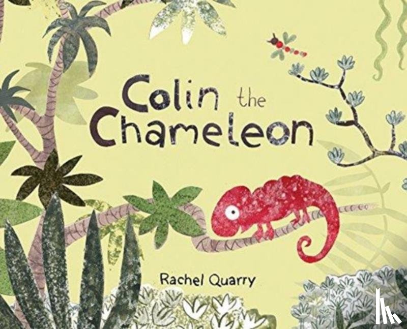 Quarry, Rachel - Colin the Chameleon