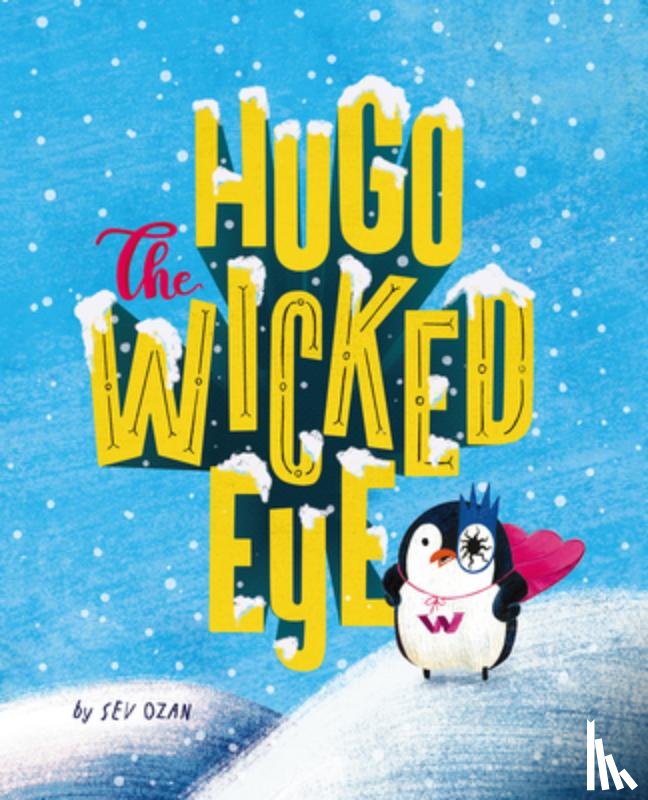 Ozan, Sev - Hugo the Wicked Eye