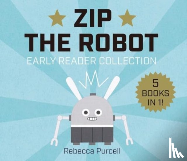 Purcell, Rebecca - Zip the Robot