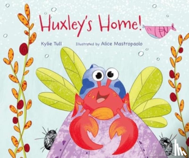 Tull, Kylie - Huxley's Home