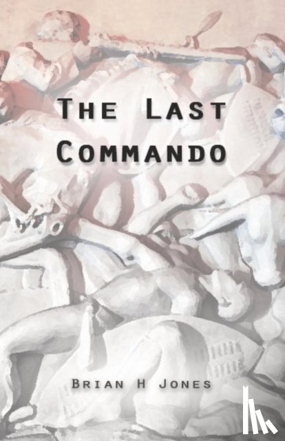 Jones, Brian H - The Last Commando