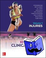 Brukner, Peter, Khan, Karim, Clarsen, Ben, Cools, Ann - Brukner and Khans Clinical Sports Medicine Injuries, Volume 1