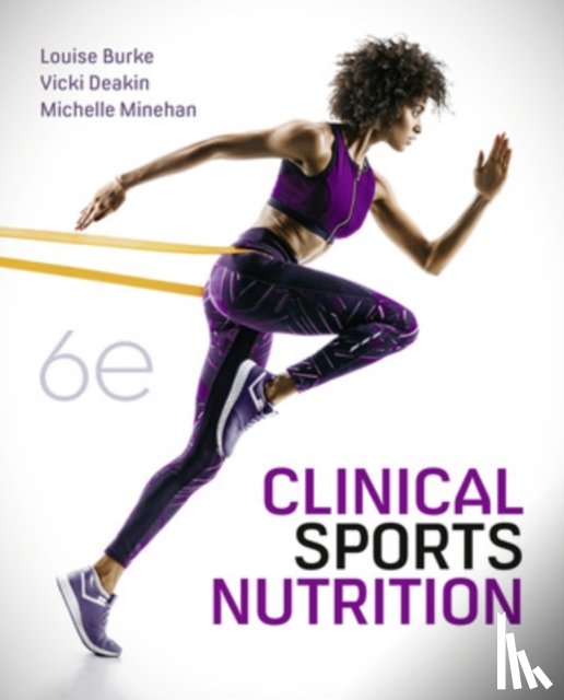 Burke, Louise - Clinical Sports Nutrition 6th Edition