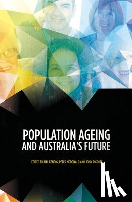 Kendig, Hal - Population Ageing and Australia's Future