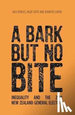 Vowles, Jack - A Bark But No Bite: Inequality and the 2014 New Zealand General Election