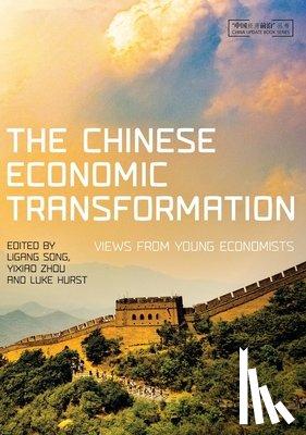 Song, Ligang - The Chinese Economic Transformation: Views from Young Economists