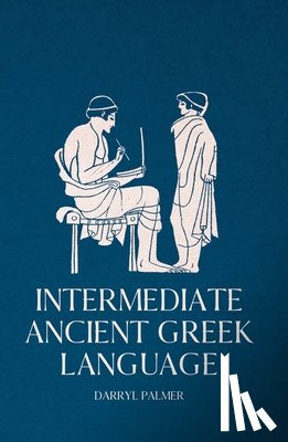Palmer, Darryl - Intermediate Ancient Greek Language