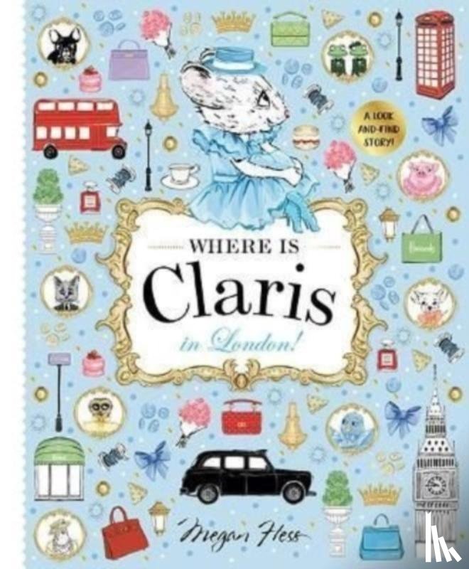 Hess, Megan - Where is Claris in London!