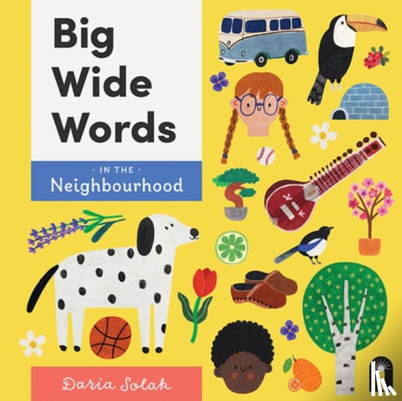 Solak, Daria - Big Wide Words in the Neighbourhood