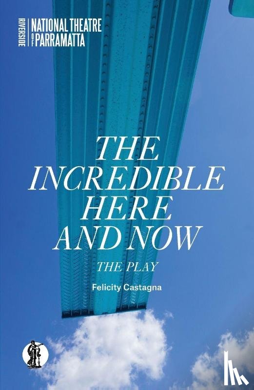 Castagna, Felicity - The Incredible Here and Now