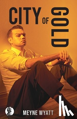 Wyatt, Meyne - City of Gold