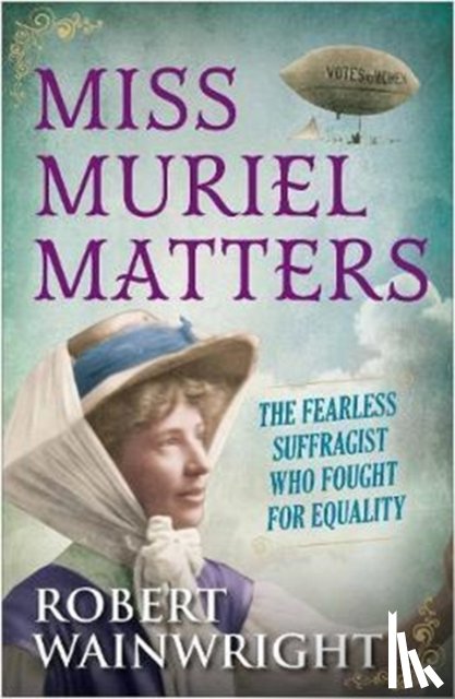 Wainwright, Robert - Miss Muriel Matters