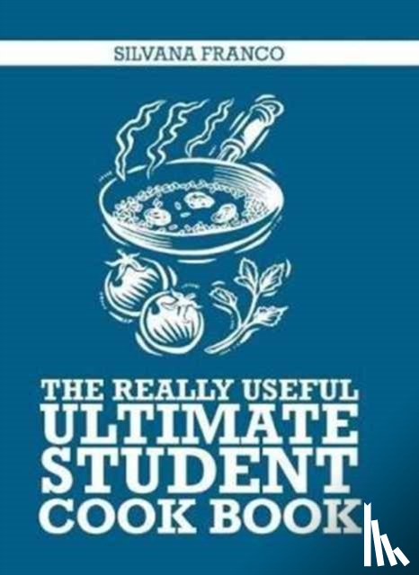 Franco, Silvana - The Really Useful Ultimate Student Cook Book