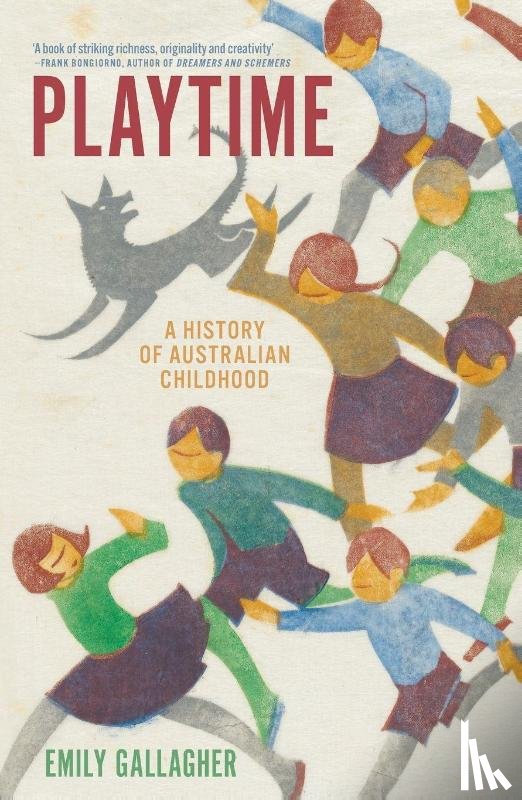 Gallagher, Emily - Playtime: A History of Australian Childhood