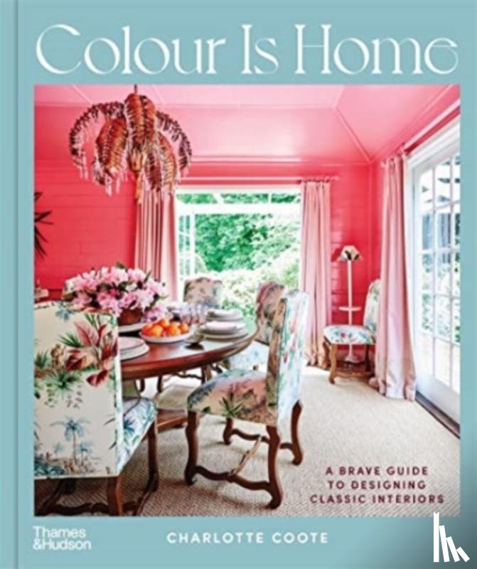 Coote, Charlotte - Colour is Home