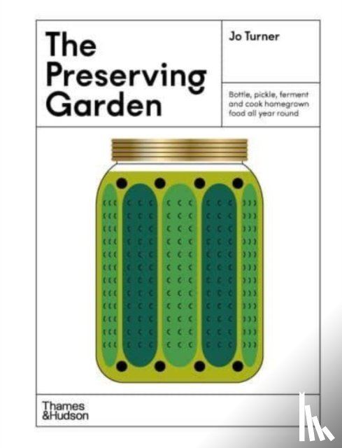 Turner, Jo - The Preserving Garden