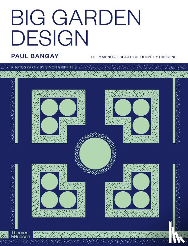 Bangay, Paul - Big Garden Design