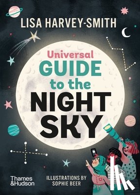 Harvey-Smith, Lisa - Universal Guide to the Night Sky