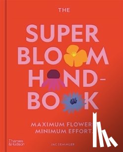Semmler, Jac - The Super Bloom Handbook