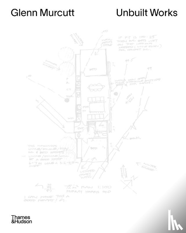Sissons, Nick - Glenn Murcutt: Unbuilt Works