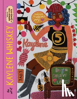 Whiskey, Kaylene - The Art of Kaylene Whiskey: Do You Believe in Love?